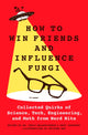 Book cover of: How to Win Friends and Influence Fungi. By: Chris Balakrishnan