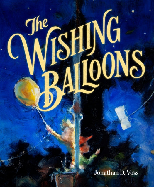 Book cover of: Wishing Balloons. By: Jonathan D. Voss