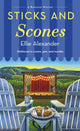 Book cover of: Sticks and Scones. By: Ellie Alexander