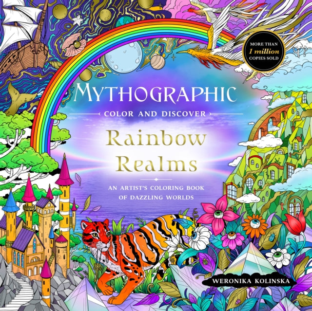 Book cover of: Mythographic Color and Discover: Rainbow Realms. By: Weronika Kolinska