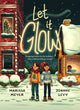 Book cover of: Let it Glow. By: Marissa Meyer