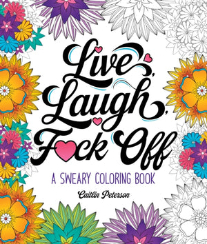 Live, Laugh, F*ck Off