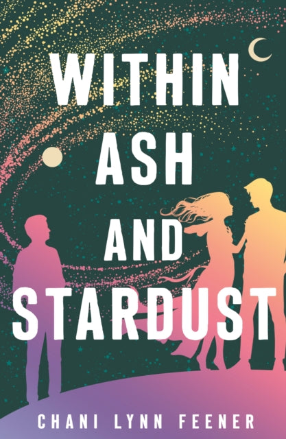 Book cover of: Within Ash and Stardust