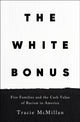 Book cover of: White Bonus. By: Tracie McMillan