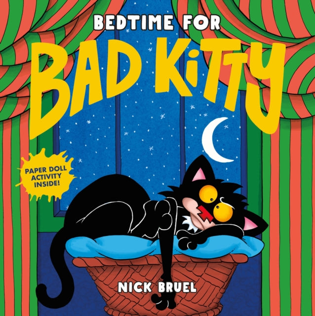 Book cover of: Bedtime for Bad Kitty. By: Nick Bruel