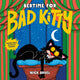 Book cover of: Bedtime for Bad Kitty. By: Nick Bruel