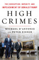 High Crimes, The Inside Story of the Trump Impeachment 9781250766670 Michael D'Antonio