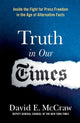 Book cover of: Truth in Our Times. By: David E. McCraw