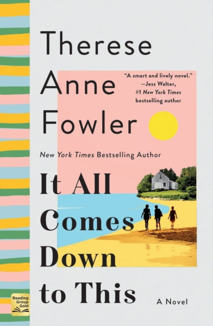 Book cover of: It All Comes Down to This. By: Therese Anne Fowler