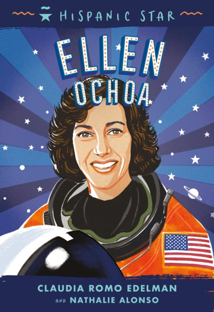 Book cover of: Hispanic Star: Ellen Ochoa. By: Claudia Romo Edelman