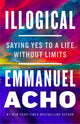 Book cover of: Illogical. By: Emmanuel Acho