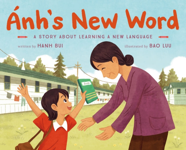 Book cover of: Anh's New Word. By: Hanh Bui