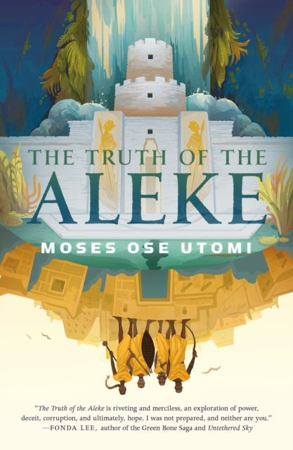 Book cover of: The Truth of the Aleke. By: Moses Ose Utomi