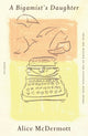 Book cover of: Bigamist's Daughter. By: Alice McDermott
