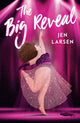 Book cover of: Big Reveal. By: Jen Larsen