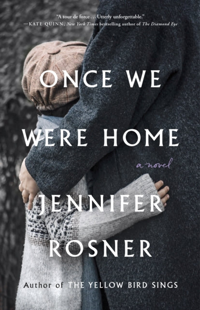 Book cover of: Once We Were Home. By: Jennifer Rosner