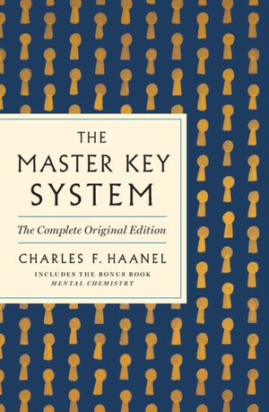 Master Key System: The Complete Original Edition