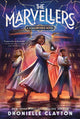 Book cover of: Marvellers. By: Dhonielle Clayton