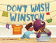Book cover of: Don't Wash Winston. By: Ashley Belote