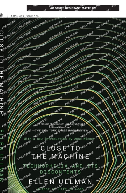 Book cover of: Close to the Machine. By: Ellen Ullman