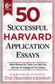 Book cover of: 50 Successful Harvard Application Essays, 6th Edition. By: Staff of the Harvard Crimson