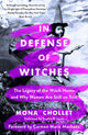 Book cover of: In Defense of Witches. By: Mona Chollet