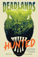 Book cover of: Deadlands: Hunted. By: Skye Melki-Wegner