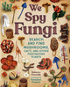 We Spy Fungi, Search and Find Mushrooms, Cacti, and Other Fascinating Plants 9781250910202 Rebecca Donnelly