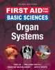 First Aid for the Basic Sciences: Organ Systems, Third Edition
