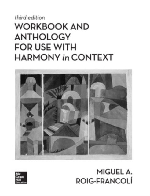 Book cover of: Workbook/Anthology for use with Harmony in Context. By: Miguel Roig-Francoli