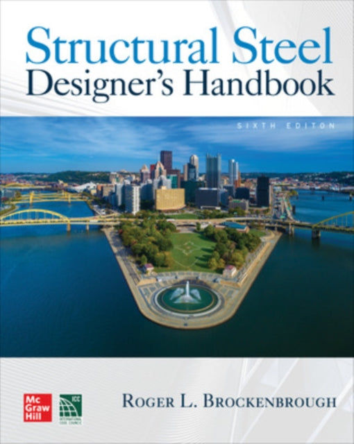Book cover of: Structural Steel Designer's Handbook, Sixth Edition. By: Roger L. Brockenbrough