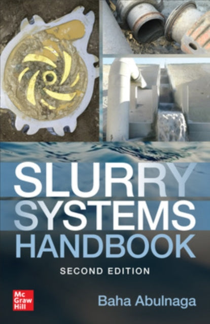 Book cover of: Slurry Systems Handbook, Second Edition. By: Baha Abulnaga