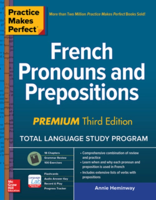 Book cover of: Practice Makes Perfect: French Pronouns and Prepositions, Premium Third Edition. By: Annie Heminway