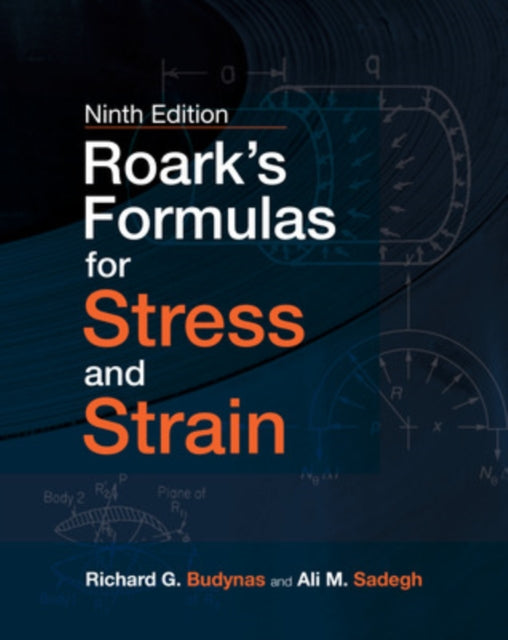 Book cover of: Roark's Formulas for Stress and Strain, 9E. By: Richard Budynas