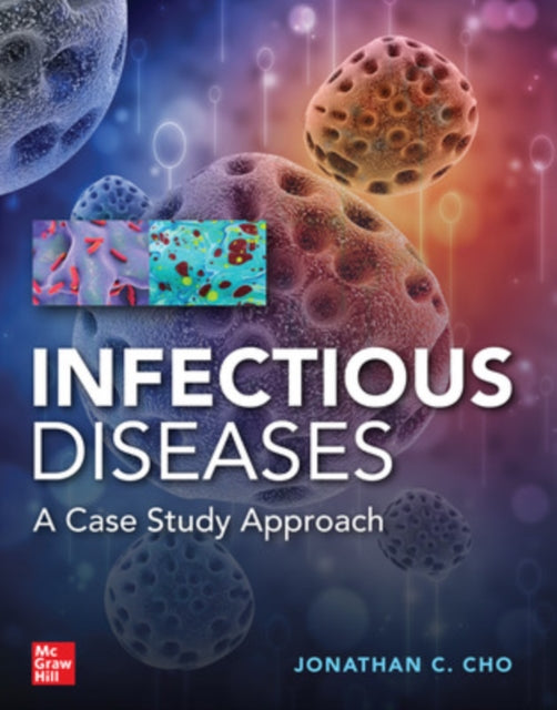 Book cover of: Infectious Diseases Case Study Approach. By: Jonathan Cho