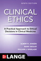 Book cover of: Clinical Ethics: A Practical Approach to Ethical Decisions in Clinical Medicine, Ninth Edition. By: Albert Jonsen