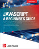 Book cover of: JavaScript: A Beginner's Guide, Fifth Edition. By: John Pollock