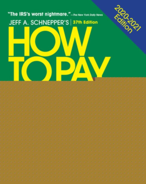 Book cover of: How to Pay Zero Taxes, 2020-2021: Your Guide to Every Tax Break the IRS Allows. By: Jeff A. Schnepper
