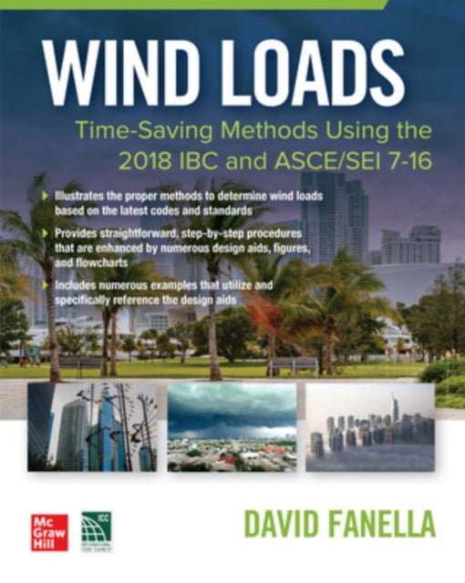 Book cover of: Wind Loads: Time Saving Methods Using the 2018 IBC and ASCE/SEI 7-16. By: David A. Fanella