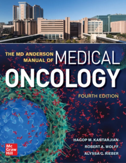 Book cover of: MD Anderson Manual of Medical Oncology, Fourth Edition. By: Hagop M. Kantarjian