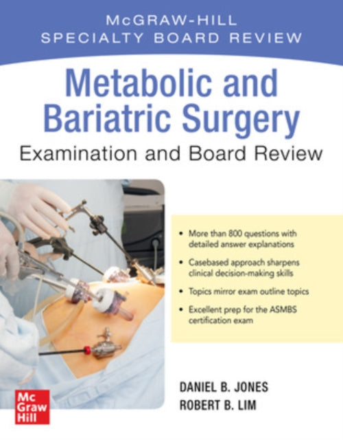 Book cover of: Metabolic and Bariatric Surgery Exam and Board Review. By: Robert B. Lim