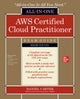 AWS Certified Cloud Practitioner All-in-One Exam Guide (Exam CLF-C01)