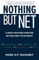 Book cover of: Nothing But Net: 10 Timeless Stock-Picking Lessons from One of Wall Street’s Top Tech Analysts. By: Mark Mahaney