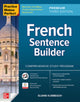 Book cover of: Practice Makes Perfect: French Sentence Builder, Premium Third Edition. By: Eliane Kurbegov
