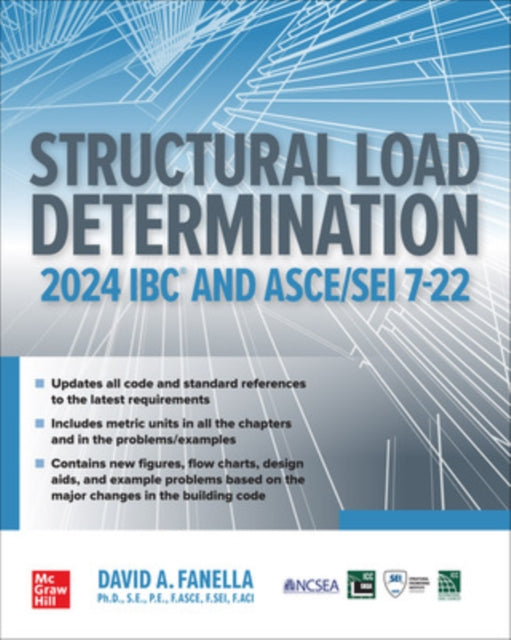 Book cover of: Structural Load Determination: 2024 IBC and ASCE/SEI 7-22. By: David A. Fanella