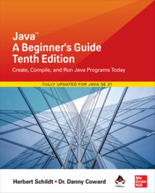 Book cover of: Java: A Beginner's Guide, Tenth Edition. By: Herbert Schildt