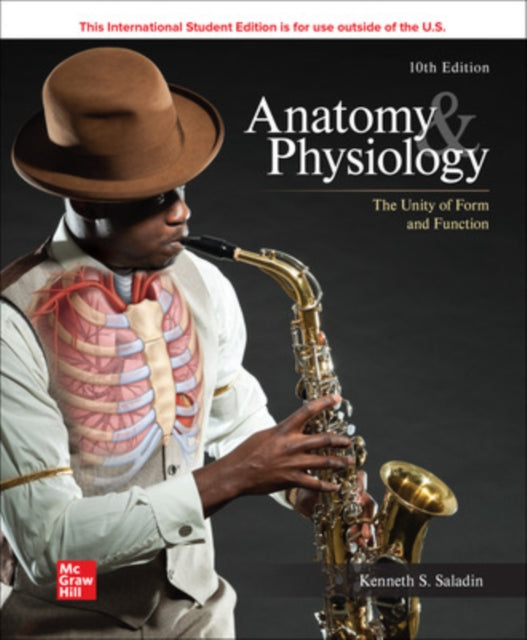 Book cover of: Anatomy & Physiology: The Unity of Form and Function ISE. By: SALADIN