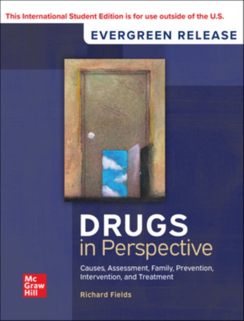 Book cover of: Drugs in Perspective: Causes, Assessment, Family, Prevention, Intervention, and Treatment: 2024 Release ISE. By: FIELDS
