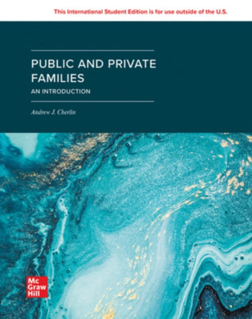 Book cover of: Public and Private Families: An Introduction SELF PRINT: 2024 Release ISE. By: CHERLIN