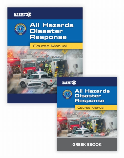 Book cover of: Greek AHDR: All Hazards Disaster Response with Greek Course Manual EBook. By: NAEMT